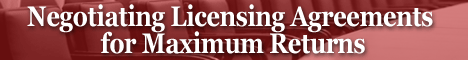 Negotiating Licensing Agreements for Maximum Returns