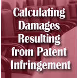 Calculating Damages Resulting From Patent Infringement