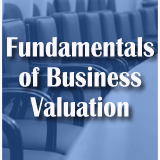Fundamentals of Business Valuation